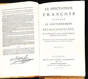 Le Spectateur françois pendant le gouvernement révolutionnaire, par le citoyen Delacroixpour serv...