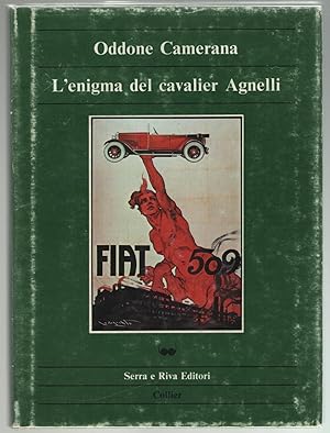 Immagine del venditore per L'enigma del cavalier Agnelli e altri itinerari. venduto da Libreria antiquaria Dedalo M. Bosio