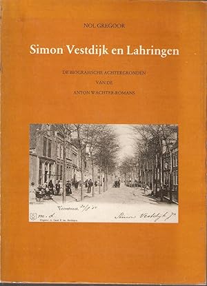 Immagine del venditore per Simon Vestdijk en Lahringen - de biografische achtergronden van de Anton Wachter-romans venduto da Snookerybooks