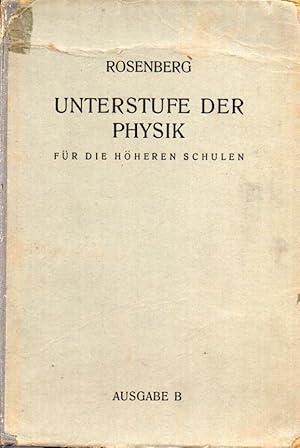 Seller image for Unterstufe der Physik fr die hheren Schulen. Ausgabe B for sale by Clivia Mueller