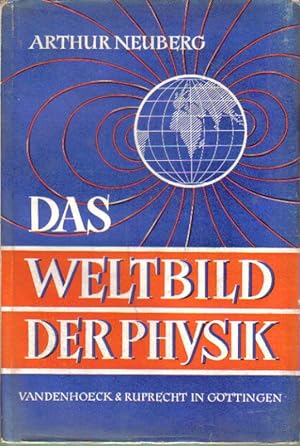 Seller image for Das Weltbild der Physik.In seinen Grundzgen und Hauptergebnissen for sale by Clivia Mueller