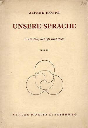 Imagen del vendedor de Unsere Sprache in Gestalt, Schrift und Rede Teil III: Quarta a la venta por Clivia Mueller