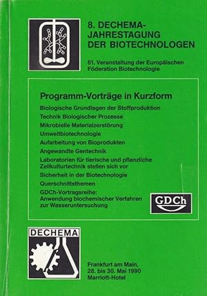 8.Jahrestagung der Biotechnologen 28.-30.Mai. 1990 in Frankfurt/M