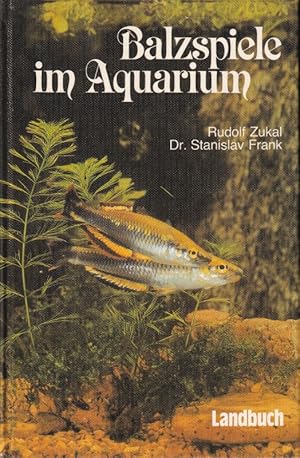 Seller image for Balzspiele im Aquarium. Eine Anleitung fr die Nachzucht for sale by Clivia Mueller