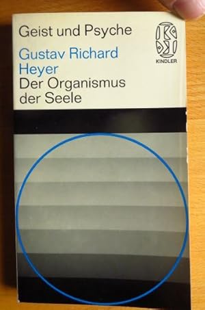 Der Organismus der Seele. Kindler-Taschenbücher ; 2036/2037 : Geist und Psyche