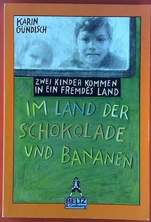 Seller image for Im Land der Schokolade und Bananen. Zwei Kinder kommen in ein fremdes Land. for sale by biblion2
