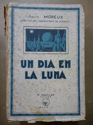 Imagen del vendedor de Un Da en la Luna. Trad. de Manuel Pumarega. a la venta por Carmichael Alonso Libros