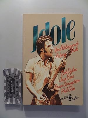 Seller image for Idole; Teil: 1., Von Hibbing nach Asbury Park : Bob Dylan, Joan Baez, Bruce Springsteen, Phil Ochs. [Ullstein-Buch Nr. 36502]. for sale by Druckwaren Antiquariat