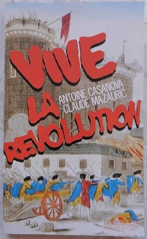 Imagen del vendedor de Vive la rvolution, 1789-1989. Rflexions autour du bicentenaire. a la venta por Librairie les mains dans les poches