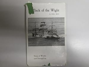 Bild des Verkufers fr Back of the Wight : Yarns of Wrecks and Smuggling zum Verkauf von Goldstone Rare Books