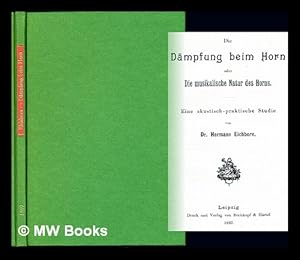 Immagine del venditore per Die Dampfung beim Horn; oder, die musikalische Natur des Horns, etc venduto da MW Books