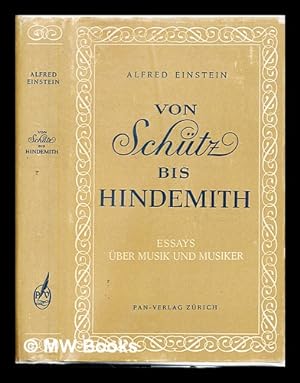 Immagine del venditore per Von Schutz bis Hindemith : Essays uber Musik und Musiker venduto da MW Books