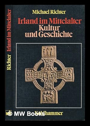 Immagine del venditore per Irland im Mittelalter : Kultur und Geschichte / Michael Richter venduto da MW Books