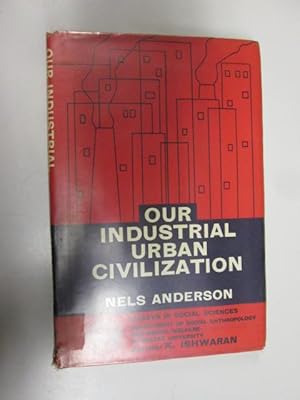 Imagen del vendedor de Our Industrial Urban Civilization a la venta por Goldstone Rare Books