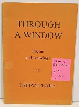 THROUGH A WINDOW : POEMS AND DRAWINGS (SIGNED COPY)
