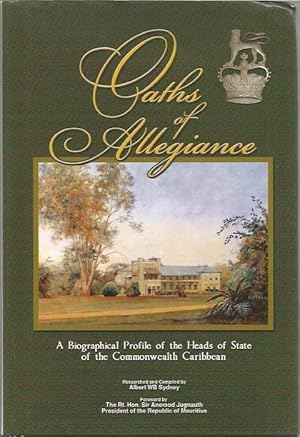 Oaths of Allegiance. A biographical profile of the Heads of State of the Commonwealth Caribbean