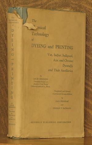 THE CHEMICAL TECHNOLGY OF DYING AND PRINTING - VAT, SULPHUR, INDIGOSOL, AZO, AND CHROME DYESTUFFS...