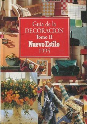 GUIA DE LA DECORACION TOMO II: NUEVO ESTILO 1995.