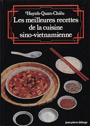 Les meilleures recettes de la cuisine sino-vietnamienne (French Edition)