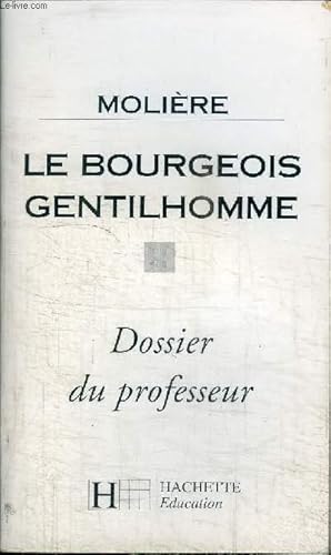 Bild des Verkufers fr LE BOURGEOIS GENTILHOMME - DOSSIER DU PROFESSEUR zum Verkauf von Le-Livre