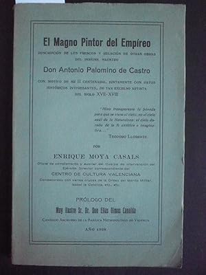 Imagen del vendedor de EL MAGNO PINTOR DEL EMPREO descripcin de los frescos y relacin de otras obras del insgne maestro Don Antonio Palomino de Castro. a la venta por Auca Llibres Antics / Yara Prez Jorques