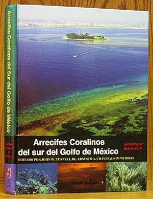 Arrecifes Coralinos del sur del Golfo de Mexico [Coral Reefs of the Southern Gulf of Mexico, Span...