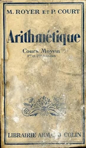Bild des Verkufers fr ARITHMETIQUE, COURS MOYEN, 1re ET 2e ANNEES zum Verkauf von Le-Livre