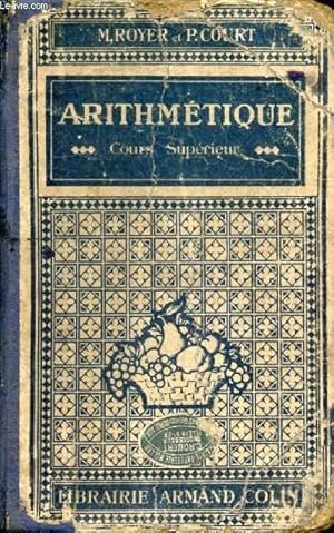 Seller image for ARITHMETIQUE, COURS SUPERIEUR for sale by Le-Livre