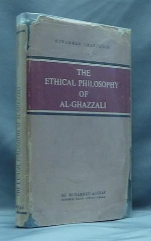 The Ethical Philosophy of Al-Ghazzali.