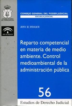 REPARTO COMPETENCIAL EN MATERIA DE MEDIO AMBIENTE. CONTROL MEDIOAMBIENTAL DE LA ADMINISTRACION PU...