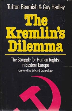 Seller image for The Kremlin's Dilemma: The Struggle for Human Rights in Eastern Europe for sale by Goulds Book Arcade, Sydney