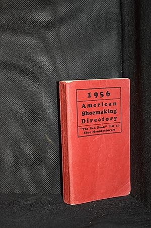 American Shoemaking Directory of Shoe Manufacturers 1956. ["The Red Book" List of Shoe Manufactur...