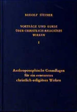 Seller image for Vortrge und Kurse ber christlich-religises Wirken Anthroposophische Grundlagen fr ein erneuertes christlich-religises Wirken for sale by Rheinberg-Buch Andreas Meier eK