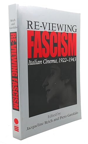 Imagen del vendedor de RE-VIEWING FASCISM : Italian Cinema, 1922-1943 a la venta por Rare Book Cellar