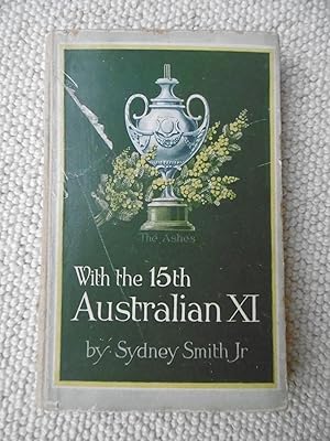 With the 15th Australian XI (A Complete Record of the Team's Tour throughout Great Britain and So...