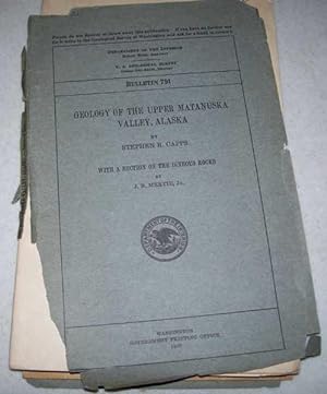 Imagen del vendedor de Geology of the Upper Matanuska Valley, Alaska (U.S. Geological Survey Bulletin 791) a la venta por Easy Chair Books