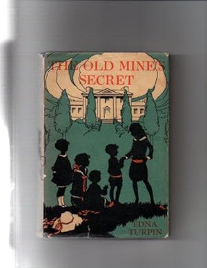Seller image for THE OLD MINE'S SECRET: ANNE LEWIS and Her VILLAGE COUSINS in WAR TIME for sale by The Maine Bookhouse