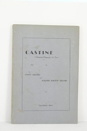 Imagen del vendedor de CASTINE. A DRAMATIZED BIOGRAPHY OF A TOWN IN THREE PARTS [Castine, Maine] a la venta por Live Oak Booksellers