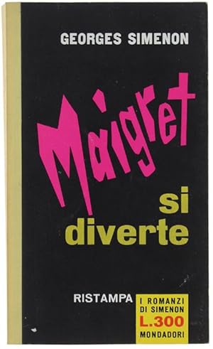 MAIGRET SI DIVERTE.: