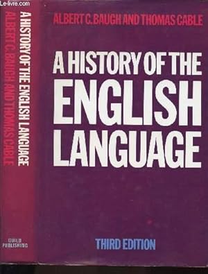 Imagen del vendedor de A HISTORY OF THE ENGLISH LANGUAGE. a la venta por Le-Livre