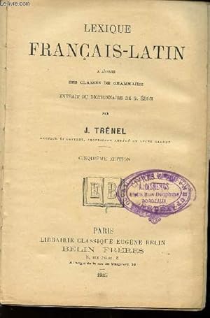 Bild des Verkufers fr LEXIQUE FRANCAIS-LATIN - A L'USAGE DES CLASSES DE GRAMMAIRE - EXTRAIT DU DICTIONNAIRE DE G. EDON. zum Verkauf von Le-Livre