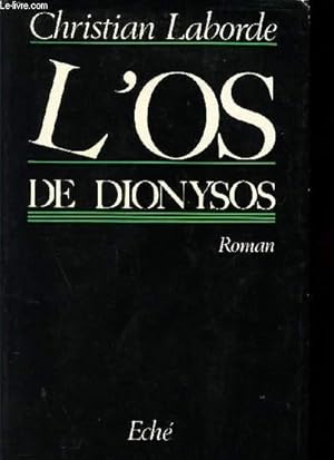 Image du vendeur pour L'OS DE DIONYSOS. mis en vente par Le-Livre