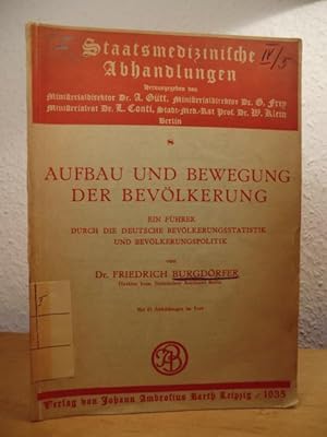 Seller image for Aufbau und Bewegung der Bevlkerung. Ein Fhrer durch die deutsche Bevlkerungsstatistik und Bevlkerungspolitik for sale by Antiquariat Weber