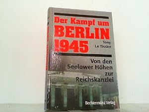 Seller image for Der Kampf um Berlin 1945. Von den Seelower Hhen zur Reichskanzlei. for sale by Antiquariat Ehbrecht - Preis inkl. MwSt.