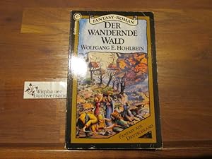 Bild des Verkufers fr Erster Band des Enwor-Zyklus; Teil: [Bd. 1]., Der wandernde Wald. Goldmann ; 23827 : Fantasy Roman zum Verkauf von Antiquariat im Kaiserviertel | Wimbauer Buchversand