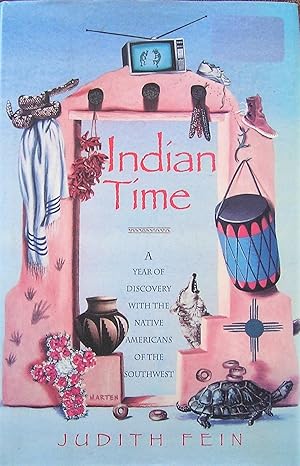 Indian Time: A Year of Discovery With the Native Americans of the Southwest