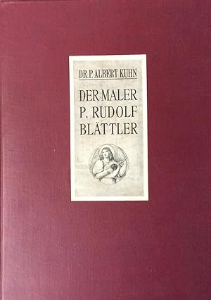 Bild des Verkufers fr Der Maler P. Rudolf Blattler ein moderner Fiesole zum Verkauf von Artful Dodger Books