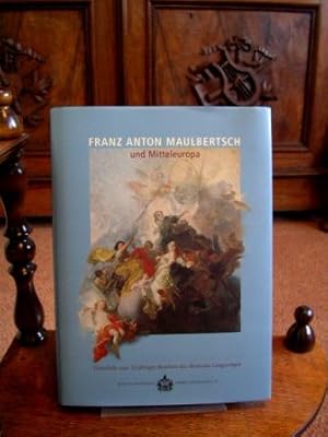 Franz Anton Maulbertsch und Mitteleuropa. Festschrift zum 30-jährigen Bestehen des Museums Langen...