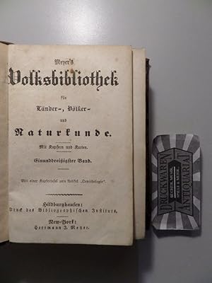 Meyer's Volksbibliothek für Länder-, Völker- und Naturkunde : 31. & 32. Band [2 Bände in einem Bu...