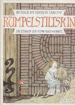 Seller image for Rumpelstiltskin. A tale told long ago by the Grimm brothers. Pictures by Edward Gorey. for sale by City Basement Books